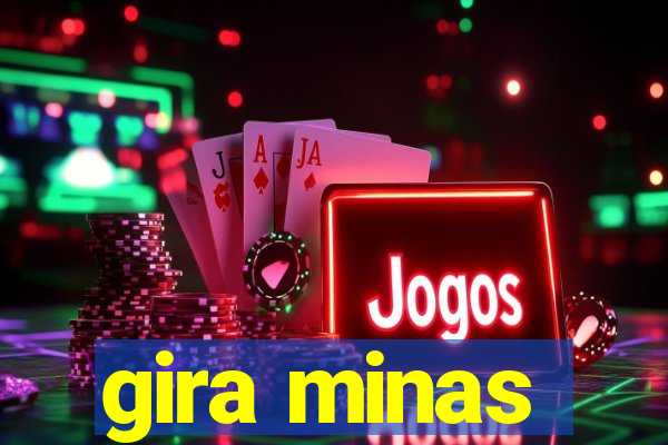 gira minas